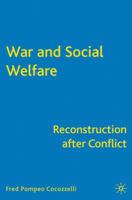 War and Social Welfare: Reconstruction after Conflict 0230620787 Book Cover