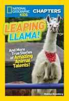 Leaping Llama: And More Amazing True Stories of Animal Talents! (National Geographic Kids Chapters) 1426331967 Book Cover