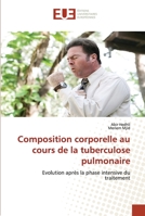 Composition corporelle au cours de la tuberculose pulmonaire 6203419737 Book Cover