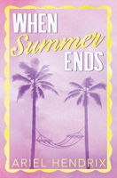 When Summer Ends B0F2LPZ4Z6 Book Cover