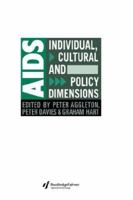 AIDS: Individual, Cultural and Policy Dimensions (Social Aspects of AIDS Series) 1138988421 Book Cover