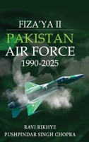 Fiza'ya II: Pakistan Air Force 1990-2025 B0FHBPKPV3 Book Cover