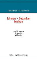 Schmerz - Gedanken  Lexikon: 100 Stichworte  61 Berichte  18 Regeln 3837001997 Book Cover