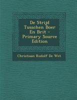 De Strijd Tusschen Boer En Brit: De Herinnering Van Den Boeren-Generaal (1902) 1019046368 Book Cover