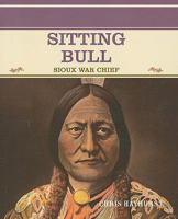 Sitting Bull / Toro Sentado: Sioux War Chief / Jefe Sioux 0823941922 Book Cover