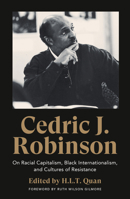 Cedric J. Robinson: On Racial Capitalism, Black Internationalism, and Cultures of Resistance 0745340032 Book Cover