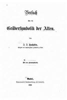 Versuch �ber Die Gr�bersymbolik Der Alten 1018056041 Book Cover