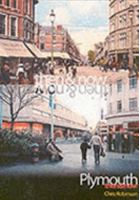 Plymouth Then and Now: Aspects of an Ever Evolving City 095434801X Book Cover