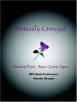 Poetically Conveyed 1411602471 Book Cover