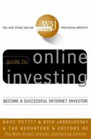 Online Investing: The Wall Street Journal Interactive Edition's Complete Guide to Becoming a Successful Internet Investor 0812932501 Book Cover