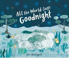 All the World Says Goodnight 1922848093 Book Cover