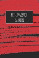 Reisetagebuch Bahrein: 6x9 Reise Journal I Notizbuch mit Checklisten zum Ausfüllen I Perfektes Geschenk für den Trip nach Bahrein für jeden Reisenden (German Edition) 1713163233 Book Cover
