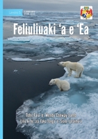 Climate Change - Feliuliuaki ?a e ?Ea (Tonga Nyasa Edition) 1923684159 Book Cover