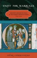 Unfit for Marriage: Impotent Spouses on Trial in the Basque Region of Spain, 1650-1750 (The Basque Series) 0874179572 Book Cover