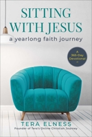 Sitting with Jesus: A Yearlong Faith Journey 1510782303 Book Cover