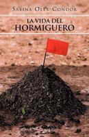 La Vida del Hormiguero 1463311788 Book Cover