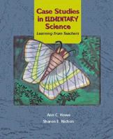 Case Studies in Elementary Science: Learning from Teachers 0130824674 Book Cover