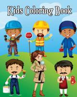 Kids Coloring Book: Easy Coloring Pages for Little Hands with Thick Lines, Learn About Careers 1721249001 Book Cover