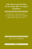 The Secular Poetry of El'azar ben Ya'aqov ha-Bavli (Études Sur Le Judaïsme Médiéval) 9004147187 Book Cover