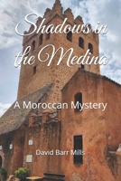 Shadows in the Medina: A Moroccan Mystery B0F485MXQM Book Cover