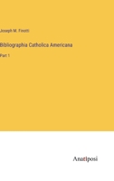 Bibliographia Catholica Americana: Part 1 3368163353 Book Cover