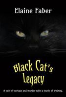 Black Cat's Legacy: A Tale of Intrigue and Murder with a Touch of Whimsy 1940781027 Book Cover