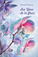 Les Yeux de la fleur (French Edition) 2414405112 Book Cover