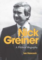 Nick Greiner: A Political Biography 1922168548 Book Cover