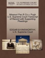 Missouri Pac R Co v. Pugh U.S. Supreme Court Transcript of Record with Supporting Pleadings 1270153226 Book Cover