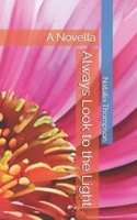 Always Look to the Light: A Novella B0FK2Q9T7X Book Cover
