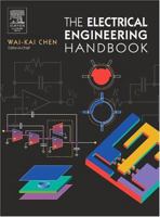 The Electrical Engineering Handbook (AP Series in Engineering) 0121709604 Book Cover