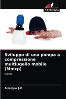 Sviluppo di una pompa a compressione multiugello mobile (Mmcp) 6203505056 Book Cover