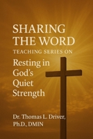 Sharing the Word: Teaching Series on Resting in God’s Quiet Strength (Psalm 131:1-3) B0FRSVH7WR Book Cover
