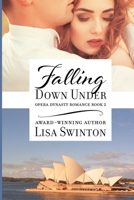 Falling Down Under (Opera Dynasty Romance) B08GVJTXFC Book Cover