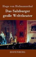 Das Salzburger Große Welttheater 1482580047 Book Cover