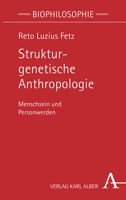 Strukturgenetische Anthropologie: Menschsein Und Personwerden (Biophilosophie) (German Edition) 3495491260 Book Cover