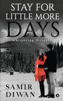 Stay For Little More Days: Whispering Wrinkles 1648509487 Book Cover