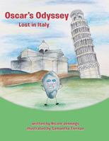 Oscar's Odyssey: Lost in Italy 1496967410 Book Cover
