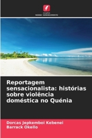 Reportagem sensacionalista: histórias sobre violência doméstica no Quénia (Portuguese Edition) 6209744435 Book Cover