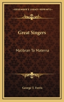 Great Singers: Malibran To Materna B0BMW4JQ8B Book Cover
