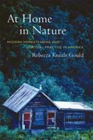 At Home in Nature: Modern Homesteading and Spiritual Practice in America 0520241428 Book Cover