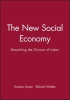The New Social Economy: Reworking the Division of Labor 155786280X Book Cover