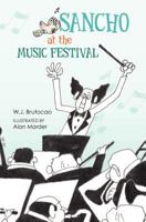 Sancho at the Music Festival: With Rocky the Otter and Corky the Cormorant 1463535856 Book Cover