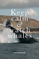 Keep Calm And Watch Whales Notebook: Blank College Ruled Gift Journal 1670638480 Book Cover