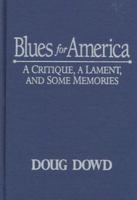 Blues for America: A Critique, A Lament, and Some Memories 0853459827 Book Cover