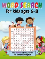 Word Search For Kids Ages 6-8: With Bonus Activities to Improve Vocabulary and Reading Skills - Suitable for 1st and 2nd Grade B096LTRWR3 Book Cover