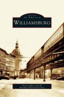 Williamsburg (Images of America: New York) 0738537926 Book Cover