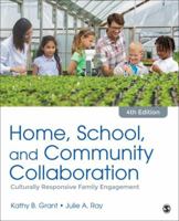 Home, School, and Community Collaboration: Culturally Responsive Family Engagement 1412954746 Book Cover