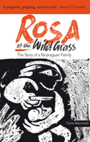 Rosa of the Wild Grass: The Story of a Nicaraguan Family 1909014028 Book Cover