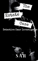 The Estate Case: Detective Omar investigates 1684879930 Book Cover